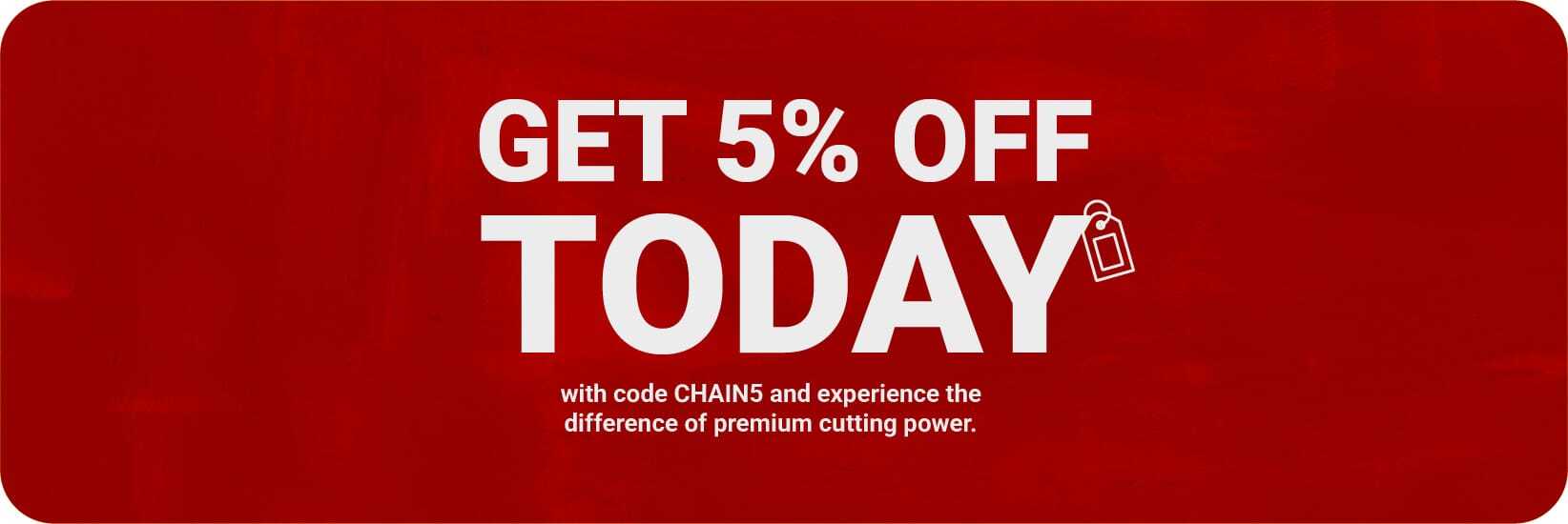 Get 5% Off Today with code CHAIN5